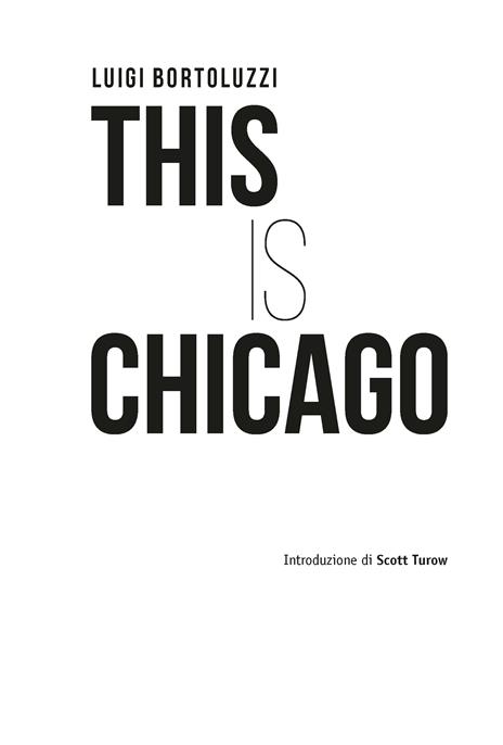 This is Chicago. Ediz. italiana - Luigi Bortoluzzi - 2