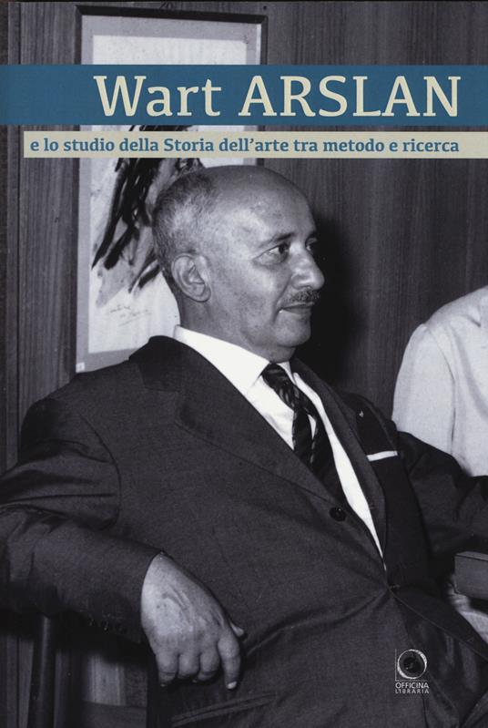 Wart Arslan e lo studio dell'arte tra metodo e ricerca - copertina