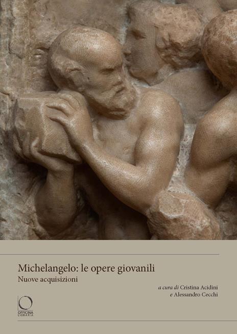 Michelangelo: le opere giovanili. Nuove acquisizioni. Ediz. a colori - copertina