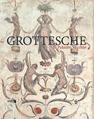Grottesche di Palazzo Vecchio. Una guida