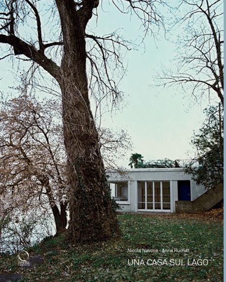 Una casa sul lago - Nicola Navone,Anna Ruchat - copertina