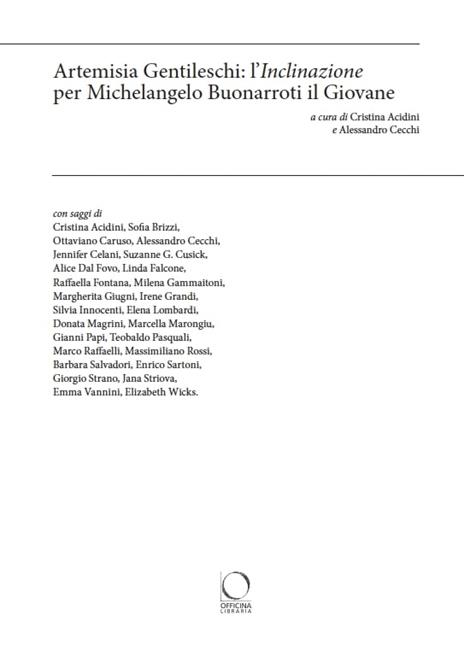Artemisia Gentileschi. L’«Inclinazione» per Michelangelo Buonarroti il Giovane. Ediz. a colori - 2