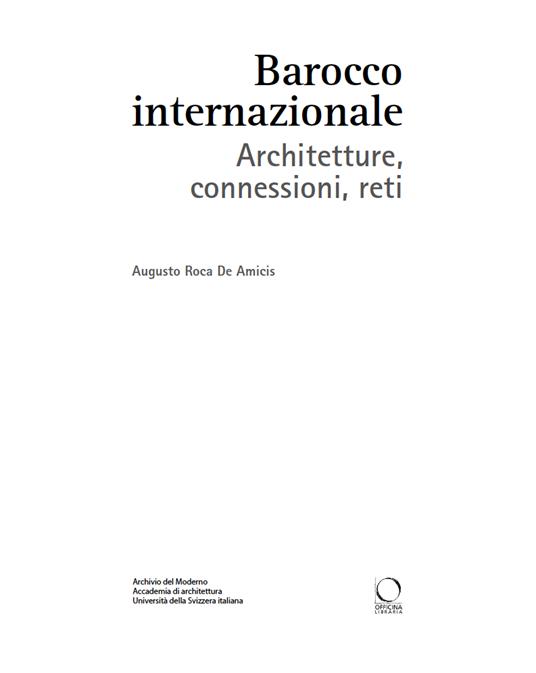 Barocco internazionale. Architetture, connessioni, resti - Augusto Roca De Amicis - 3