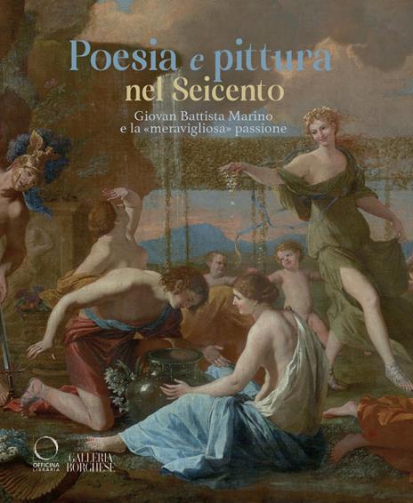Poesia e pittura nel Seicento. Giovan Battista Marino e la «meravigliosa» passione. Ediz. illustrata - copertina
