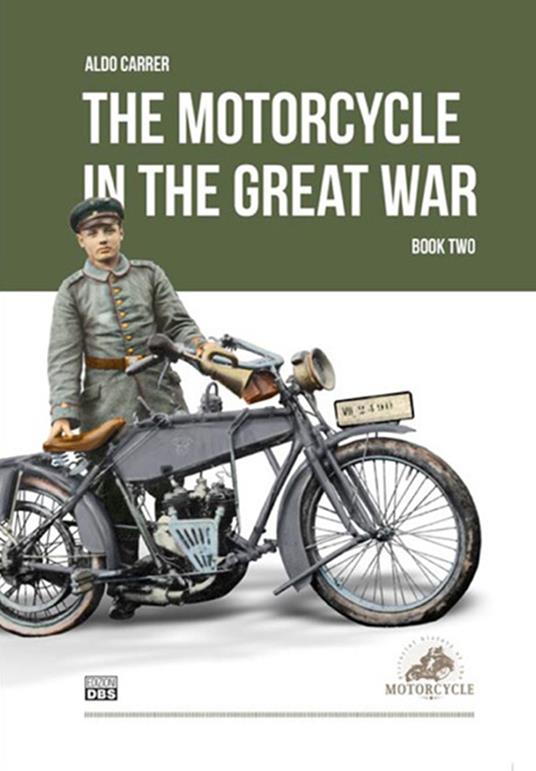 The motorcycle in the Great War. Vol. 2 - Aldo Carrer - copertina