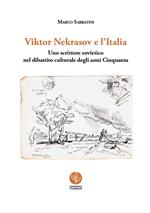 Viktor Nekrasov e l'Italia. Uno scrittore sovietico nel dibattito culturale degli anni Cinquanta