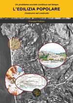 Un problema sociale continuo nel tempo. L'edilizia popolare. Costruire nel costruito