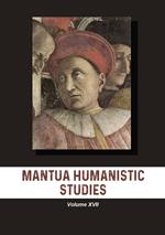 Mantua humanistic studies. Vol. 17