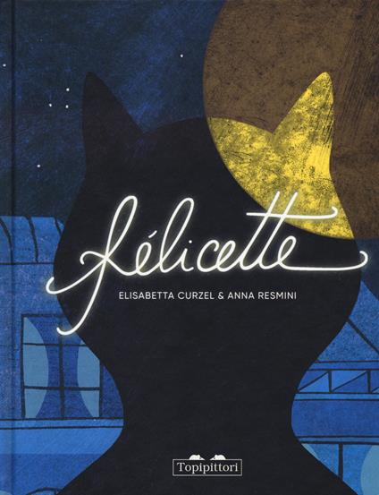 Félicette. Ediz. a colori - Elisabetta Curzel - copertina