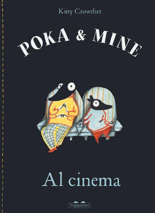 Al cinema. Poka & Mine. Ediz. a colori - Kitty Crowther - copertina