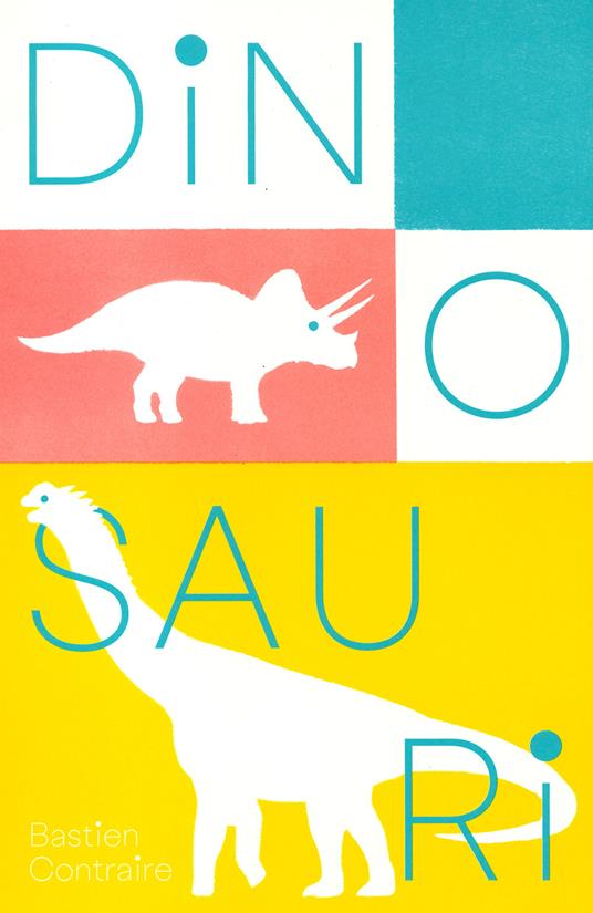 Dinosauri - Bastien Contraire - copertina
