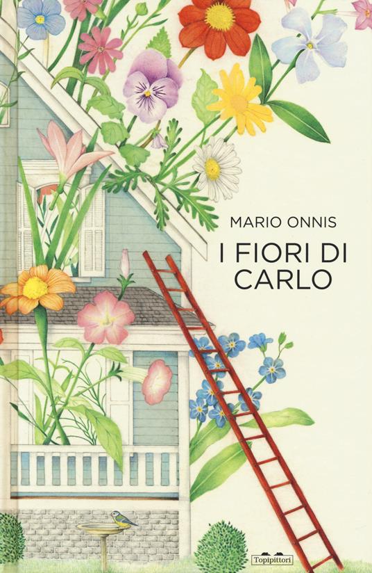 I fiori di Carlo. Ediz. a colori - Mario Onnis - copertina