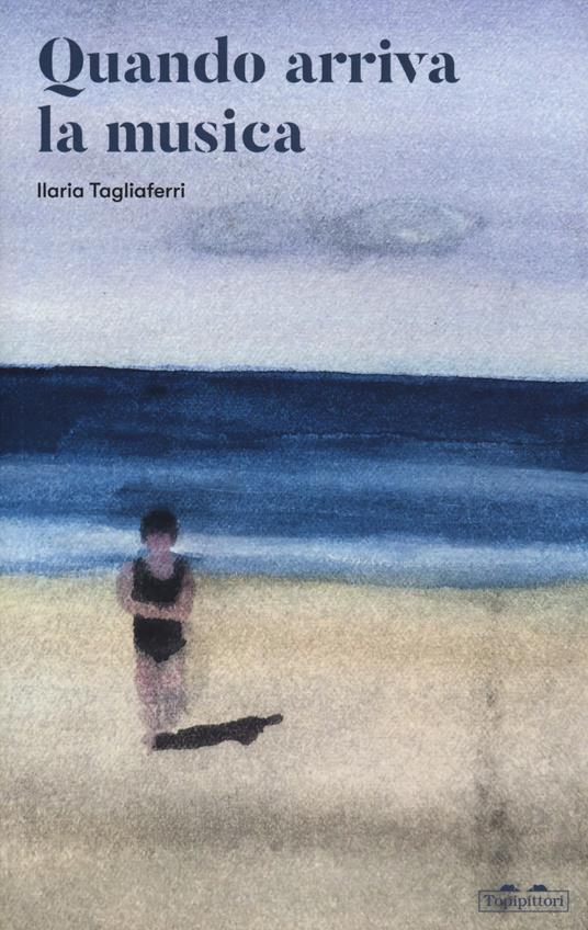 Quando arriva la musica - Ilaria Tagliaferri - copertina