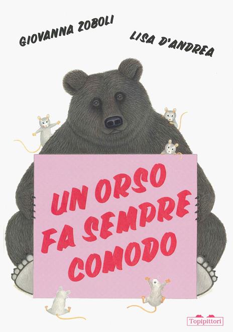 Un orso fa sempre comodo. Ediz. a colori - Giovanna Zoboli,Lisa D'Andrea - copertina