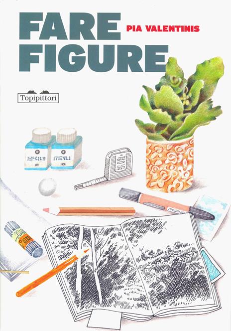 Fare figure. Ediz. a colori - Pia Valentinis - copertina