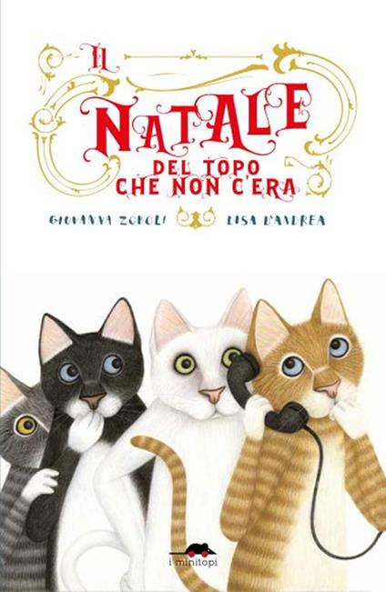 Il Natale del topo che non c'era - Giovanna Zoboli,Lisa D'Andrea - copertina