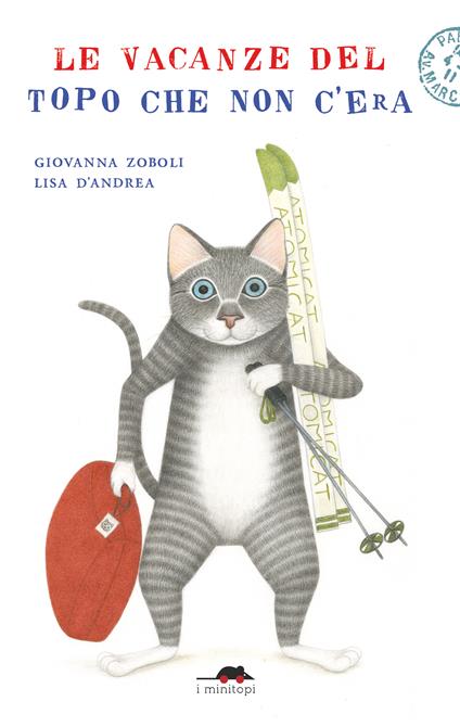 Le vacanze del topo che non c'era. Ediz. illustrata - Giovanna Zoboli - copertina