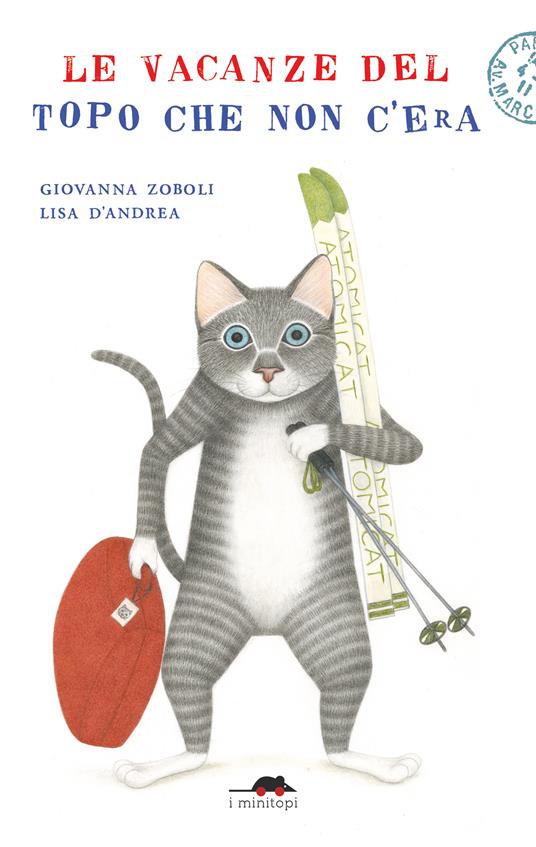 Le vacanze del topo che non c'era. Ediz. illustrata - Giovanna Zoboli - copertina