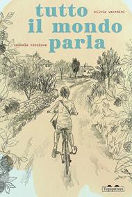 Tutto il mondo parla. Ediz. illustrata