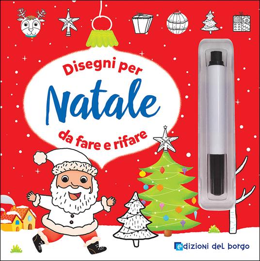 Disegni per Natale da fare e rifare. Con pennarello con inchiostro a base d'acqua - copertina