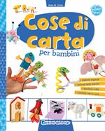 Cose di carta per bambini. Ediz. illustrata