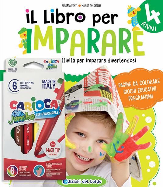 Il libro per imparare. 4 anni. Tanti giochi e attività per imparare divertendosi. Ediz. a colori - Roberta Fanti,Marisa Tolomelli - copertina