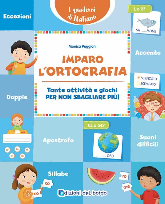  Imparo l'ortografia. Tante attività e giochi per non sbagliare più!