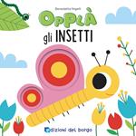 Insetti. Opplà. Ediz. a colori