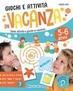 Giochi e attività in vacanza. Tante attività e giochi in vacanza. Ediz. a colori