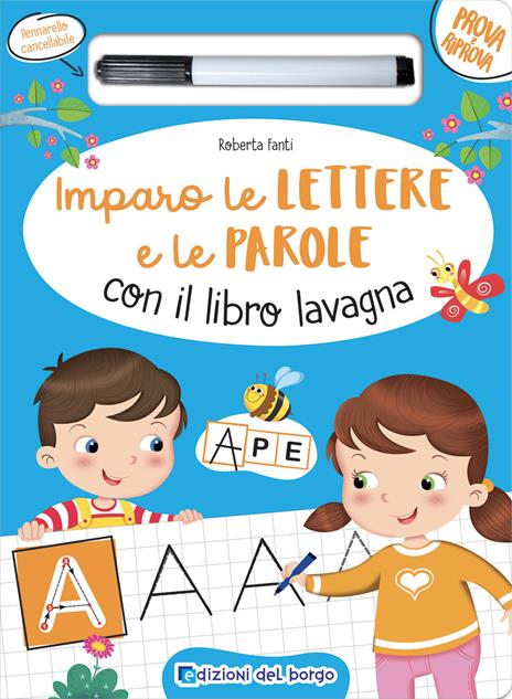 Imparo le lettere e le parole con il libro lavagna. Ediz. a colori. Con pennarello a inchiostro cancellabile - Roberta Fanti - copertina