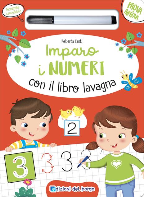 Imparo i numeri con il libro lavagna. Ediz. a colori. Con pennarello a inchiostro cancellabile - Roberta Fanti - copertina