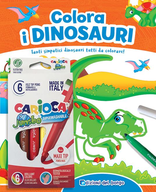 Colora i dinosauri. Tanti simpatici dinosauri tutti da colorare! Ediz. a colori. Con 6 pennarelli - Roberta Fanti - copertina