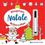 Disegni per Natale da fare e rifare. Ediz. a colori. Con pennarello cancellabile