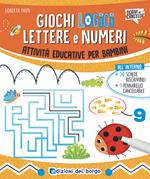 Giochi logici, lettere e numeri. Ediz. a colori. Con pennarello cancellabile