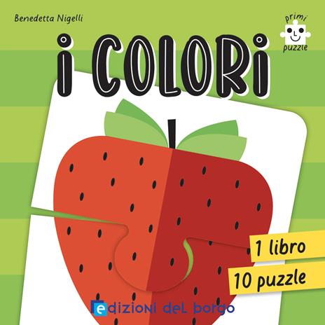 I colori. Primi puzzle. Ediz. a colori. Con 10 puzzle - Benedetta Nigelli - copertina
