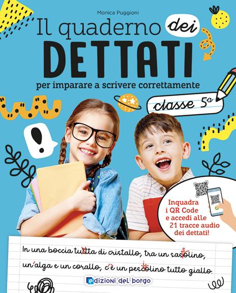  quaderno del dettato. Da 10-11 anni. Per la 5ª classe elementare