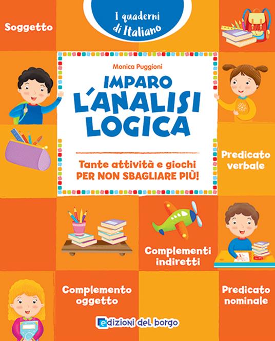  Imparo l'analisi logica. Tante attività e giochi per non sbagliare più!