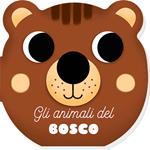 Gli animali del bosco. I musetti. Ediz. a colori