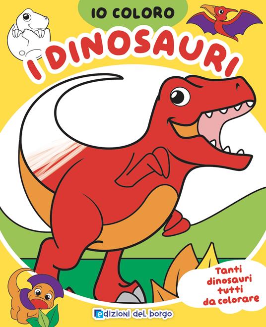 Dinosauri. Io coloro. Ediz. a colori - Roberta Fanti - copertina