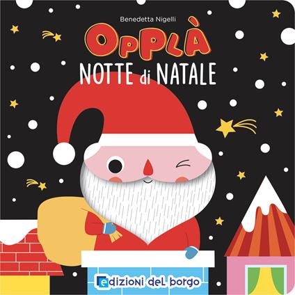 Notte di Natale. Opplà. Ediz. a colori - Benedetta Nigelli - copertina