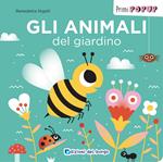 Gli animali del giardino. Primi pop-up. Ediz. a colori