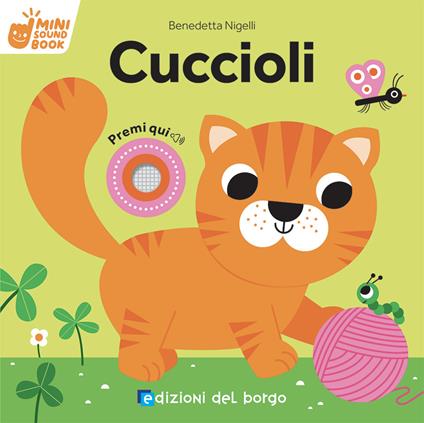 Cuccioli. Mini sound book. Ediz. a colori - Benedetta Nigelli - copertina