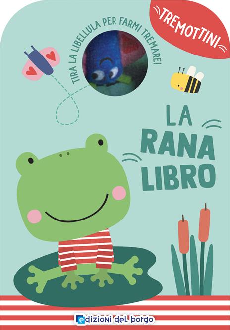 La ranalibro. Tremottini. Ediz. a colori. Con pupazzo - copertina