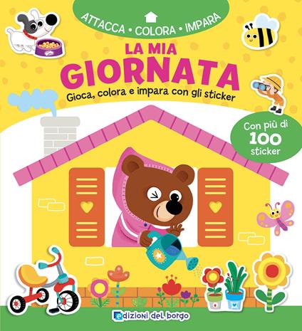 La mia giornata. Gioca, colora e impara con gli sticker. Con adesivi. Ediz. a colori - copertina