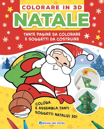 Natale. Colorare in 3D. Tante pagine da colorare e soggetti da costruire - Roberta Fanti - copertina