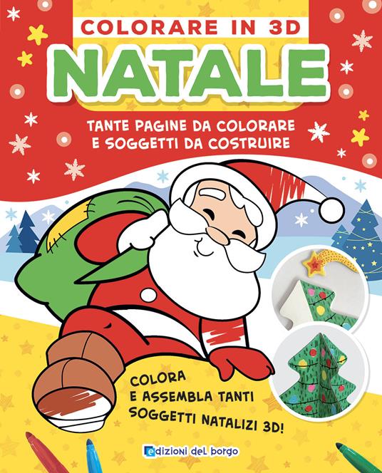 Natale. Colorare in 3D. Tante pagine da colorare e soggetti da costruire - Roberta Fanti - copertina