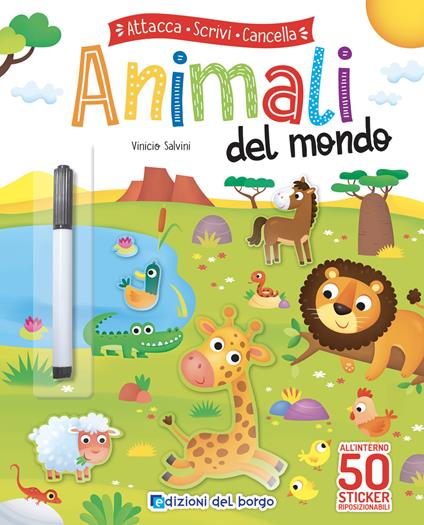 Animali del mondo. Attacca scrivi cancella. Ediz. a colori. Con pennarello cancellabile. Con Adesivi - copertina