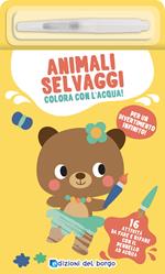 Animali selvaggi. Colora con l'acqua! Ediz. a colori. Con pennarello ad acqua