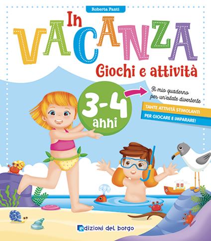 In vacanza 3-4 anni. Giochi e attività. Ediz. a colori. Con 6 pnnarelli - Roberta Fanti - copertina