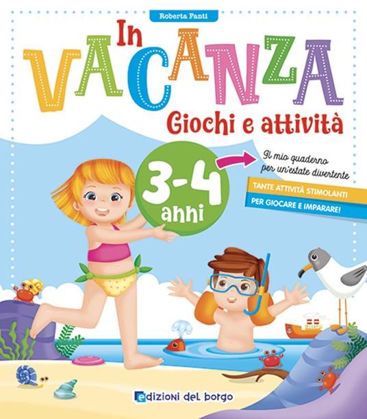 In vacanza 3-4 anni. Giochi e attività. Ediz. a colori. Con 6 pnnarelli - Roberta Fanti - copertina